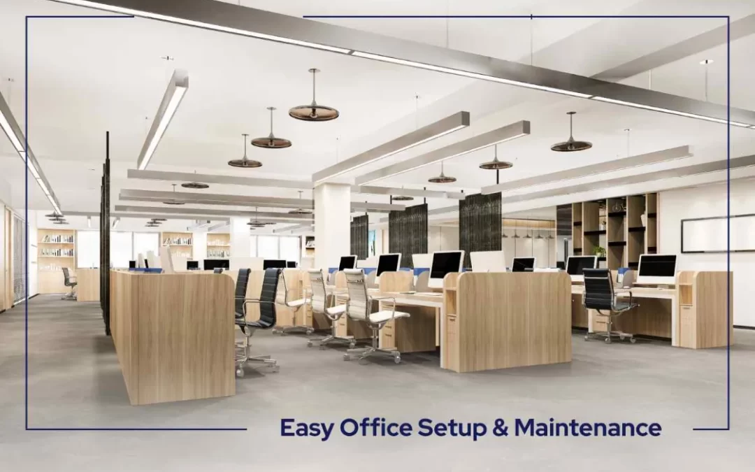 Easy Office Setup & Maintenance